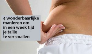 Vier trucjes voor een slankere taille in slechts één week