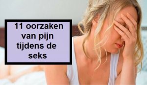 11 oorzaken van pijn tijdens de seks